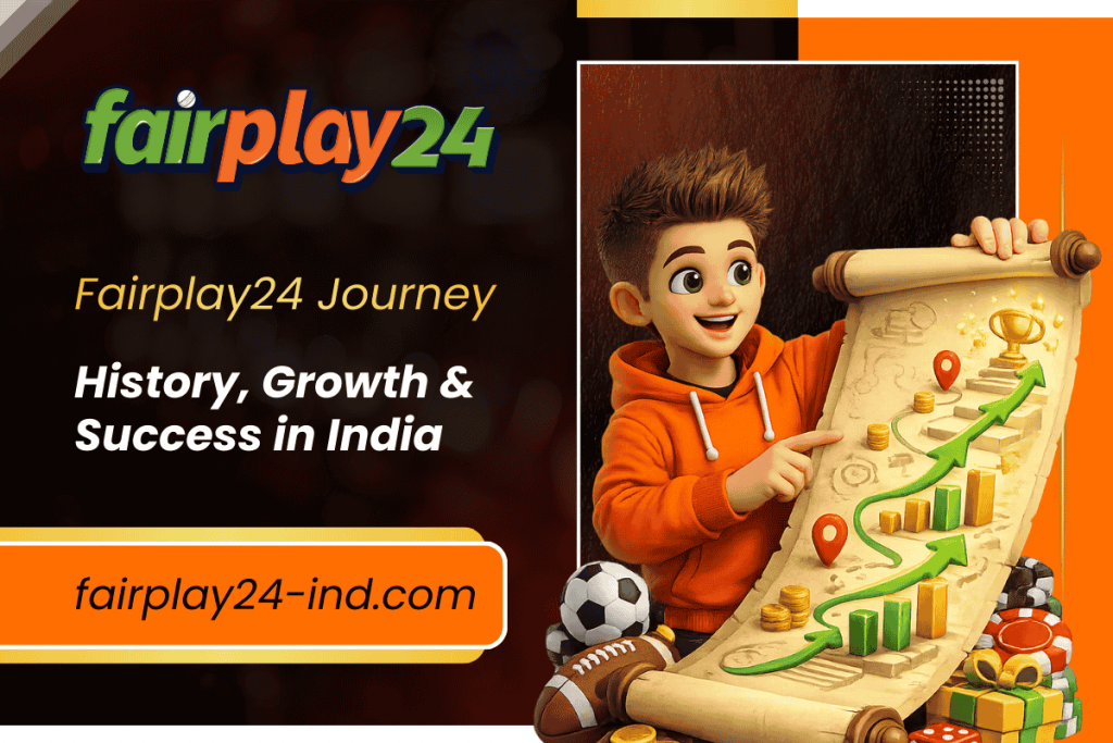 Fairplay24 Journey – History, Growth & Success in India