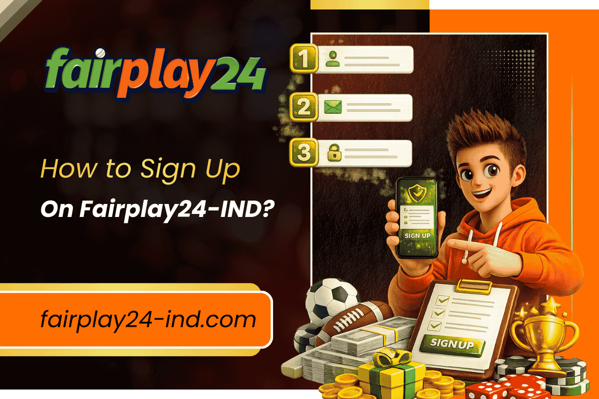 How to Sign Up on Fairplay24-IND